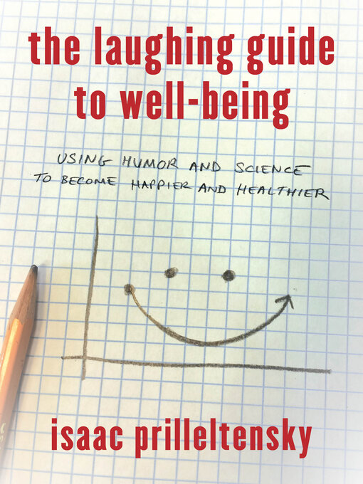 Title details for The Laughing Guide to Well-Being by Isaac Prilleltensky - Available